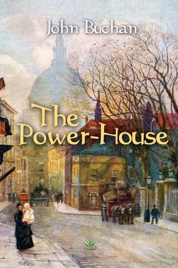The Power-House John Buchan