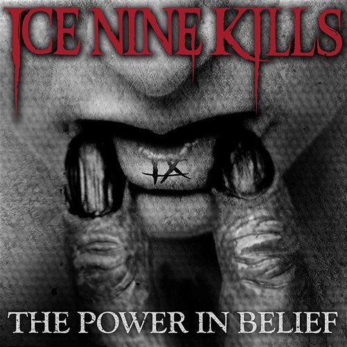 The Power In Belief Ice Nine Kills