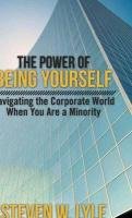 The Power of Being Yourself Lyle Steven W.