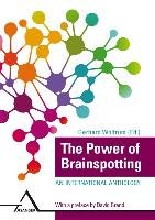 The Power of Brainspotting Asanger Verlag Gmbh, Asanger Roland Verlag Gmbh