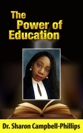 The Power of Education - ebook epub Dr. Sharon Campbell-Phillips