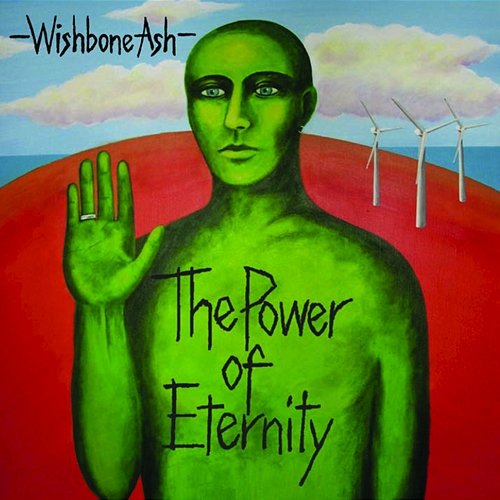 The Power of Eternity Wishbone Ash