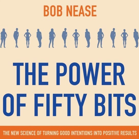 The Power of Fifty Bits Bob Nease, Marshall Qarie
