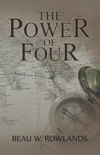 The Power of Four Beau W. Rowlands