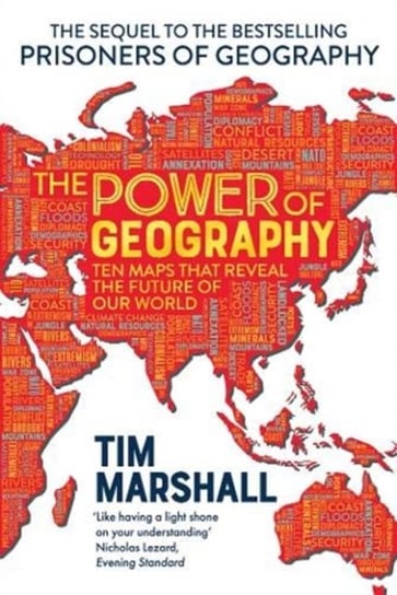The Power of Geography: Ten Maps That Reveal the Future of Our World Marshall Tim