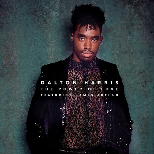The Power of Love Dalton Harris feat. James Arthur