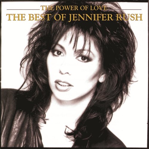 The Power Of Love: The Best Of Jennifer Rush Jennifer Rush