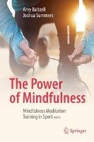 The Power of Mindfulness Baltzell Amy, Summers Joshua