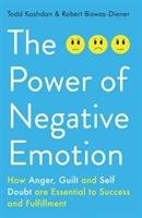 The Power of Negative Emotion Kashdan Todd B., Biswas-Diener Robert