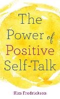 The Power of Positive Self-Talk Fredrickson Kim