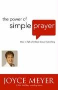 The Power of Simple Prayer Meyer Joyce