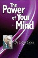 The Power of the Mind Cayce Edgar