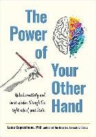 The Power of Your Other Hand: Unlock Creativity and Inner Wisdom Through the Right Side of Your Brain Capacchione Lucia