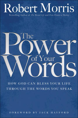 The Power of Your Words Morris Robert