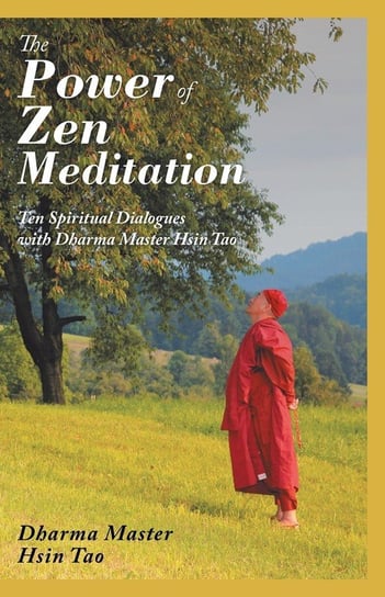 The Power of Zen Meditation Tao Dharma Master Hsin