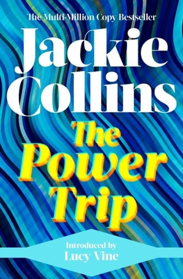 The Power Trip: introduced by Lucy Vine Collins Jackie