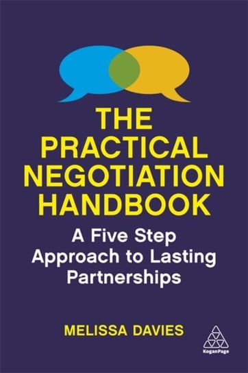 The Practical Negotiation Handbook. A Five Step Approach to Lasting Partnerships Melissa Davies