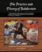 The Practice and Theory of Bolshevism Russell Bertrand