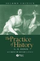 The Practice of History Elton Geoffrey R., Elton Wilson Jenifer