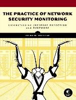 The Practice Of Network Security Monitoring Bejtlich Richard