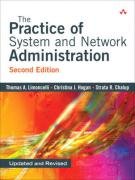 The Practice of System and Network Administration Limoncelli Thomas A., Chalup Strata, Hogan Christine