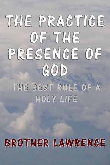 The Practice of the Presence of God - ebook epub Lawrence Brother