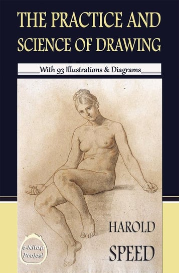The Practice & Science of Drawing - ebook epub Harold Speed