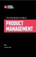The Practitioner's Guide to Product Management Busuttil Jock