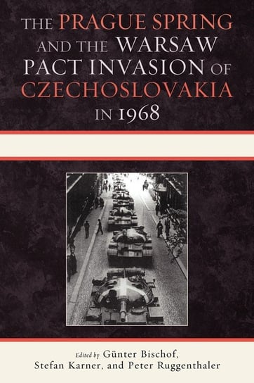 The Prague Spring and the Warsaw Pact Invasion of Czechoslovakia in 1968 Null