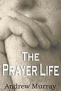 The Prayer Life Andrew Murray