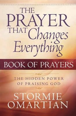 The Prayer That Changes Everything Omartian Stormie