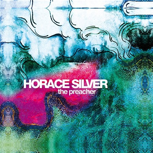 The Preacher Horace Silver