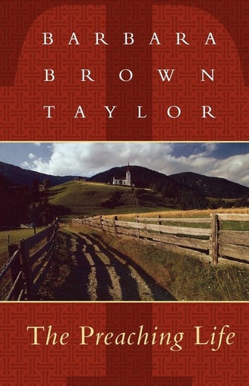 The Preaching Life Taylor Barbara Brown