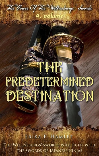 The Predetermined Destination Erika P. Hamlet