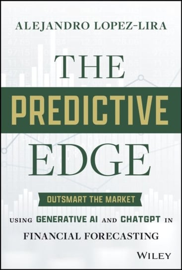 The Predictive Edge Alejandro Lopez-Lira