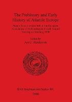 The Prehistory and Early History of Atlantic Europe British Archaeological Reports Oxford Ltd.