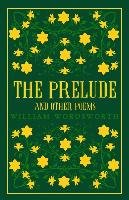 The Prelude and Other Poems William Wordsworth