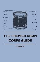 The Premier Drum Corps Guide Various