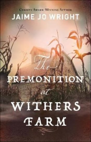 The Premonition at Withers Farm Baker Publishing Group