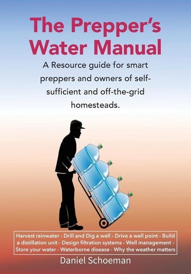 The Prepper's Water Manual Schoeman Abel D