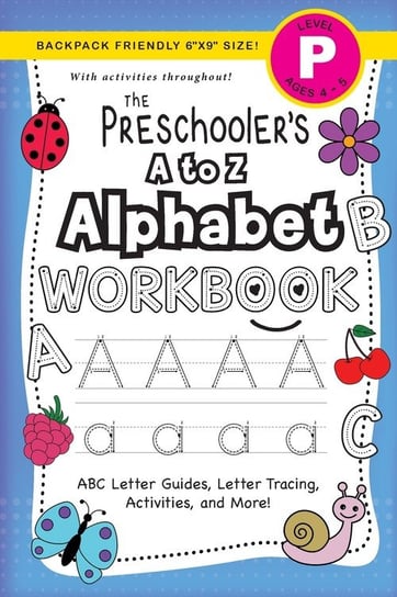 The Preschooler's A to Z Alphabet Workbook Dick Lauren