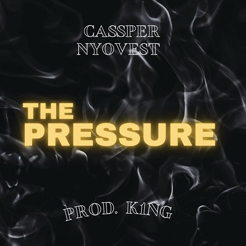 The Pressure Cassper Nyovest