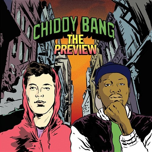 The Preview Chiddy Bang
