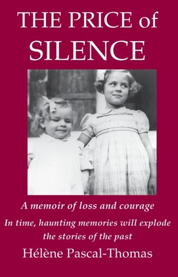 The Price of Silence: A memoir of loss and courage Tivoli Books