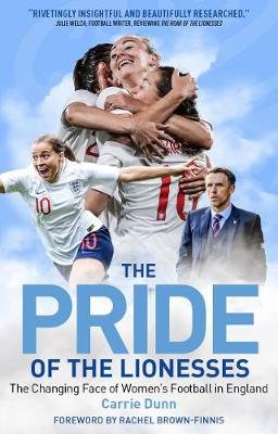 The Pride of the Lionesses Carrie Dunn