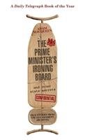 The Prime Minister's Ironing Board and Other State Secrets Macqueen Adam