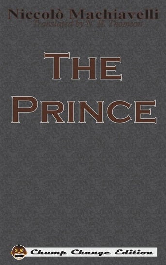 The Prince (Chump Change Edition) Machiavelli Niccolo