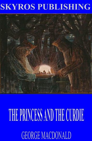 The Princess and Curdie MacDonald George