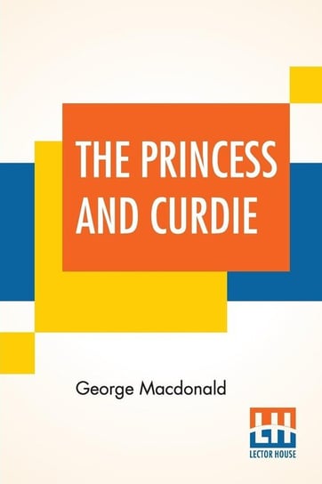 The Princess And Curdie MacDonald George