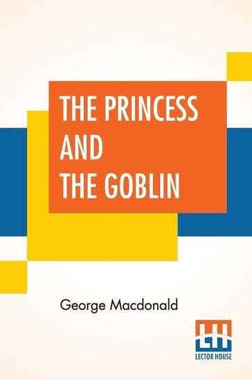 The Princess And The Goblin MacDonald George